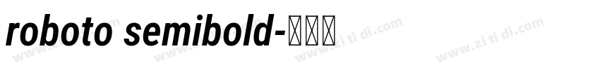 roboto semibold字体转换 roboto semibold字体转换